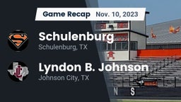 Recap: Schulenburg  vs. Lyndon B. Johnson  2023