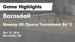 Barnsdall  vs Nowata HS (Sperry Tournament Rd 1) Game Highlights - Dec 13, 2016