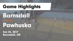 Barnsdall  vs Pawhuska  Game Highlights - Jan 26, 2017