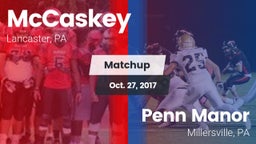 Matchup: McCaskey  vs. Penn Manor  2017
