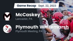 Recap: McCaskey  vs. Plymouth Whitemarsh  2023