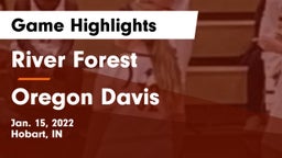 River Forest  vs Oregon Davis Game Highlights - Jan. 15, 2022
