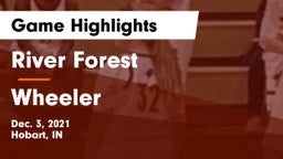 River Forest  vs Wheeler  Game Highlights - Dec. 3, 2021