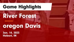 River Forest  vs oregon Davis Game Highlights - Jan. 14, 2023