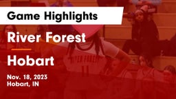 River Forest  vs Hobart  Game Highlights - Nov. 18, 2023
