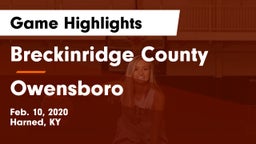 Breckinridge County  vs Owensboro  Game Highlights - Feb. 10, 2020