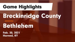 Breckinridge County  vs Bethlehem  Game Highlights - Feb. 20, 2021