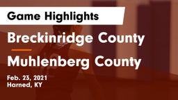Breckinridge County  vs Muhlenberg County  Game Highlights - Feb. 23, 2021