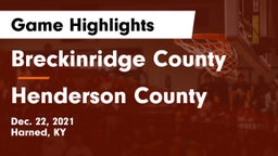 Breckinridge County  vs Henderson County  Game Highlights - Dec. 22, 2021