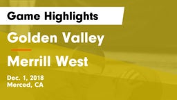 Golden Valley  vs Merrill West  Game Highlights - Dec. 1, 2018