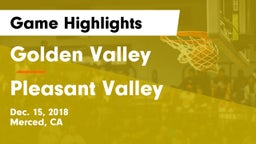 Golden Valley  vs Pleasant Valley  Game Highlights - Dec. 15, 2018