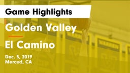 Golden Valley  vs El Camino  Game Highlights - Dec. 5, 2019