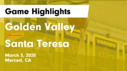 Golden Valley  vs Santa Teresa Game Highlights - March 3, 2020