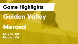 Golden Valley  vs Merced  Game Highlights - May 13, 2021