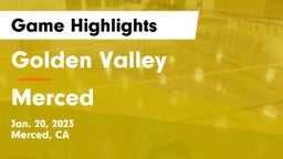 Golden Valley  vs Merced  Game Highlights - Jan. 20, 2023