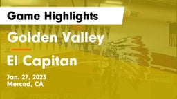 Golden Valley  vs El Capitan  Game Highlights - Jan. 27, 2023