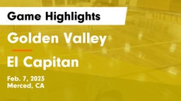 Golden Valley  vs El Capitan  Game Highlights - Feb. 7, 2023