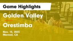 Golden Valley  vs Orestimba  Game Highlights - Nov. 15, 2023