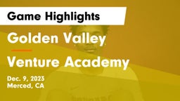 Golden Valley  vs Venture Academy Game Highlights - Dec. 9, 2023