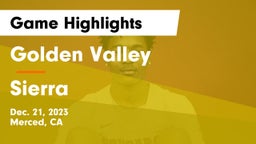 Golden Valley  vs Sierra  Game Highlights - Dec. 21, 2023