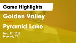 Golden Valley  vs Pyramid Lake  Game Highlights - Dec. 27, 2023