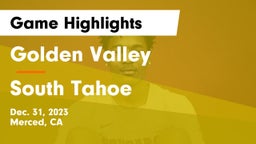 Golden Valley  vs South Tahoe  Game Highlights - Dec. 31, 2023