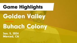 Golden Valley  vs Buhach Colony  Game Highlights - Jan. 5, 2024