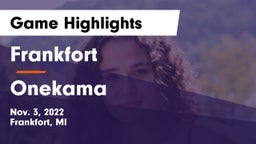 Frankfort  vs Onekama  Game Highlights - Nov. 3, 2022