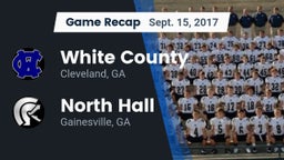 Recap: White County  vs. North Hall  2017