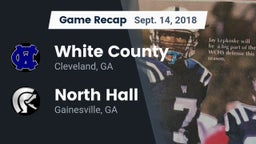 Recap: White County  vs. North Hall  2018