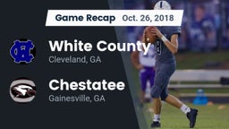 Recap: White County  vs. Chestatee  2018