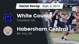 Recap: White County  vs. Habersham Central 2019