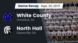 Recap: White County  vs. North Hall  2019