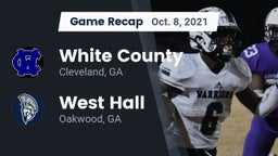 Recap: White County  vs. West Hall  2021