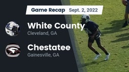 Recap: White County  vs. Chestatee  2022