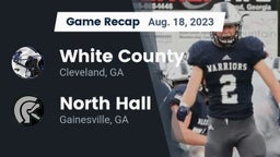 Recap: White County  vs. North Hall  2023