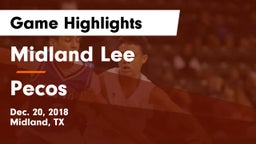Midland Lee  vs Pecos  Game Highlights - Dec. 20, 2018