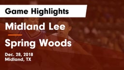 Midland Lee  vs Spring Woods  Game Highlights - Dec. 28, 2018