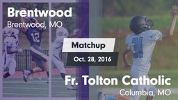 Matchup: Brentwood High vs. Fr. Tolton Catholic  2016