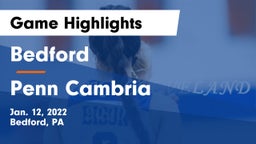 Bedford  vs Penn Cambria  Game Highlights - Jan. 12, 2022