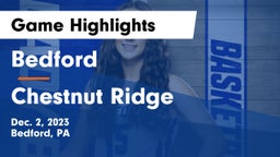 Bedford  vs Chestnut Ridge  Game Highlights - Dec. 2, 2023