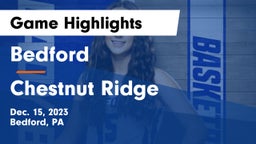 Bedford  vs Chestnut Ridge  Game Highlights - Dec. 15, 2023