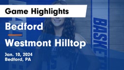 Bedford  vs Westmont Hilltop  Game Highlights - Jan. 10, 2024