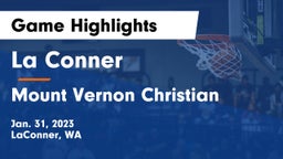 La Conner  vs Mount Vernon Christian  Game Highlights - Jan. 31, 2023