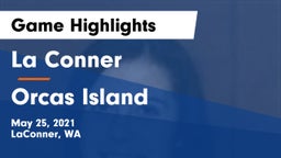 La Conner  vs Orcas Island Game Highlights - May 25, 2021