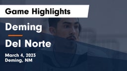 Deming  vs Del Norte  Game Highlights - March 4, 2023