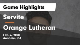 Servite vs Orange Lutheran  Game Highlights - Feb. 6, 2020