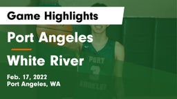 Port Angeles  vs White River  Game Highlights - Feb. 17, 2022