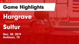 Hargrave  vs Sulfur Game Highlights - Dec. 30, 2019