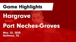 Hargrave  vs Port Neches-Groves  Game Highlights - Nov. 23, 2020